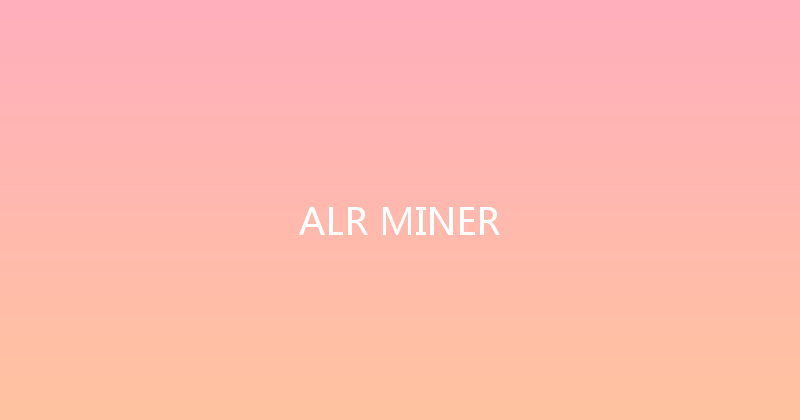 ALR MINER 