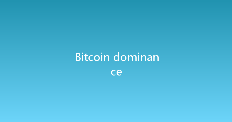 Bitcoin dominance 