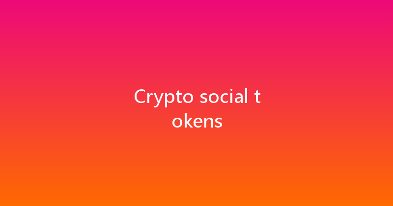 Crypto social tokens 