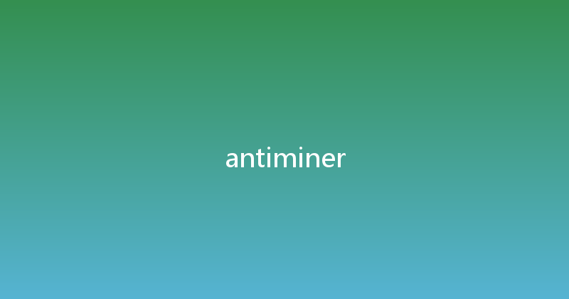 antiminer 