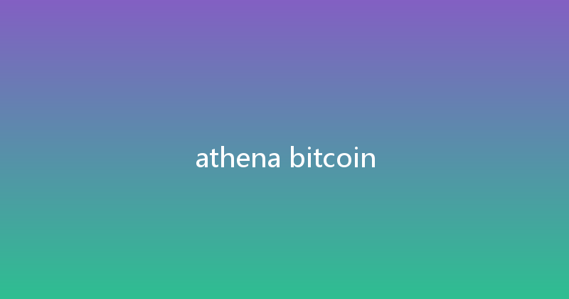 athena bitcoin 
