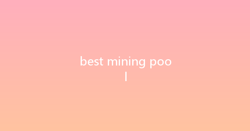 best mining pool 