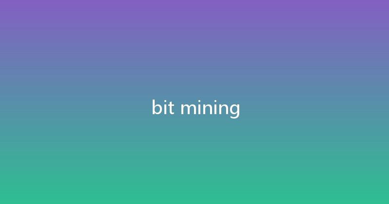 bit mining 