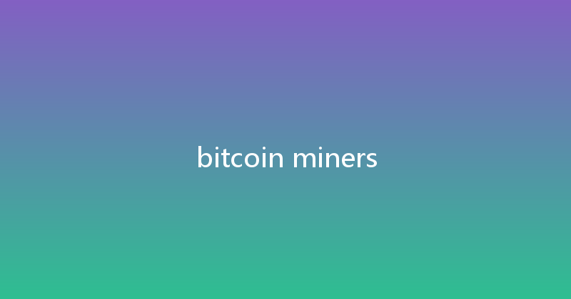 bitcoin miners 