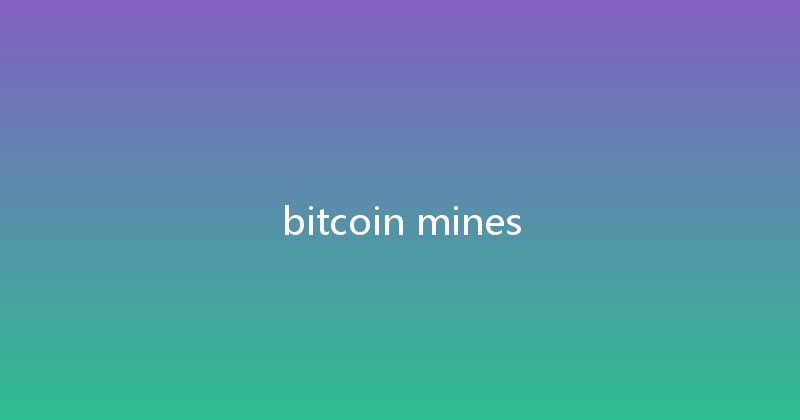 bitcoin mines 