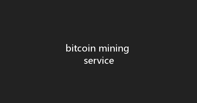 bitcoin mining service 