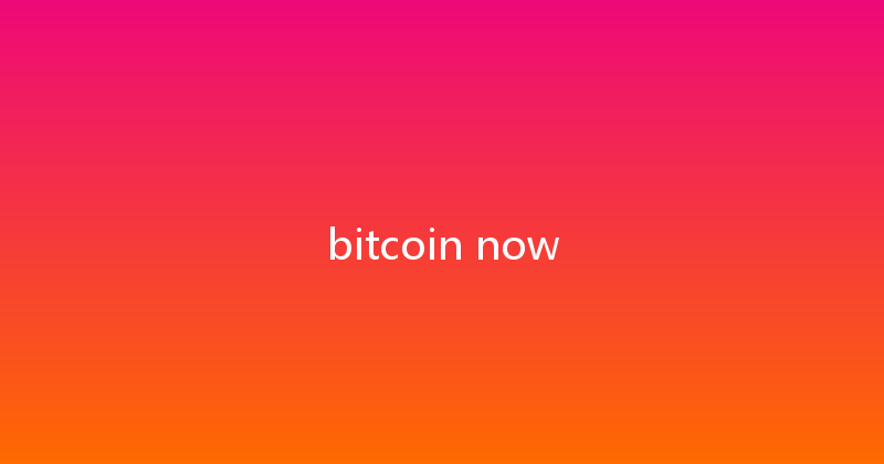bitcoin now 