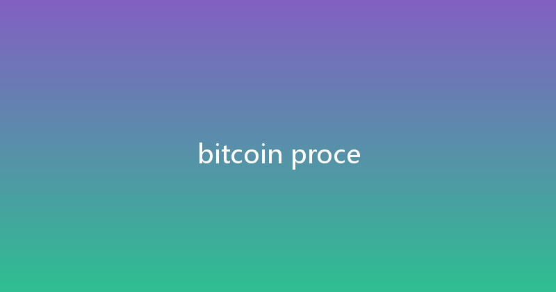 bitcoin proce 