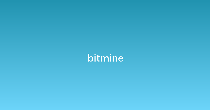 bitmine 