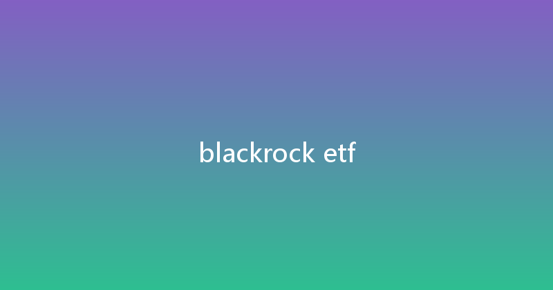blackrock etf 