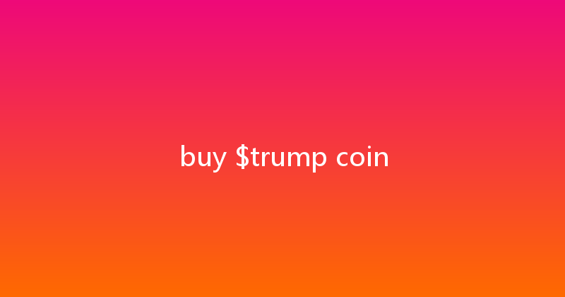 buy $trump coin 