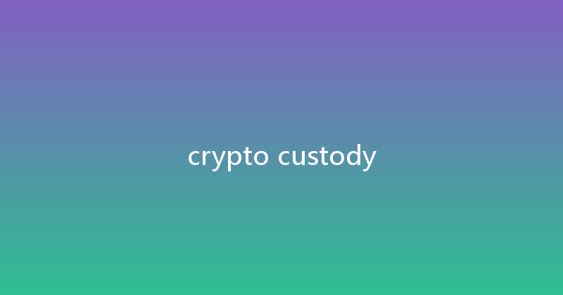 crypto custody 