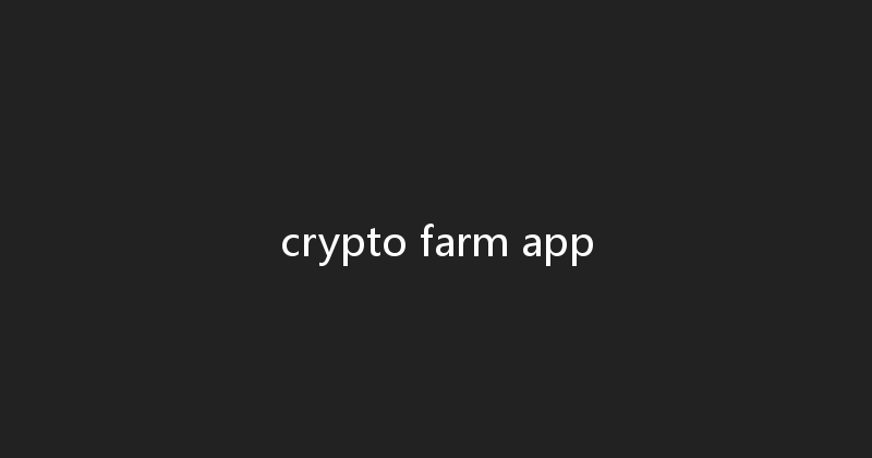 crypto farm app 