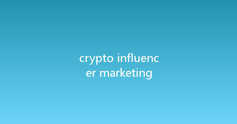 crypto influencer marketing 