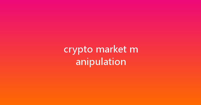crypto market manipulation 