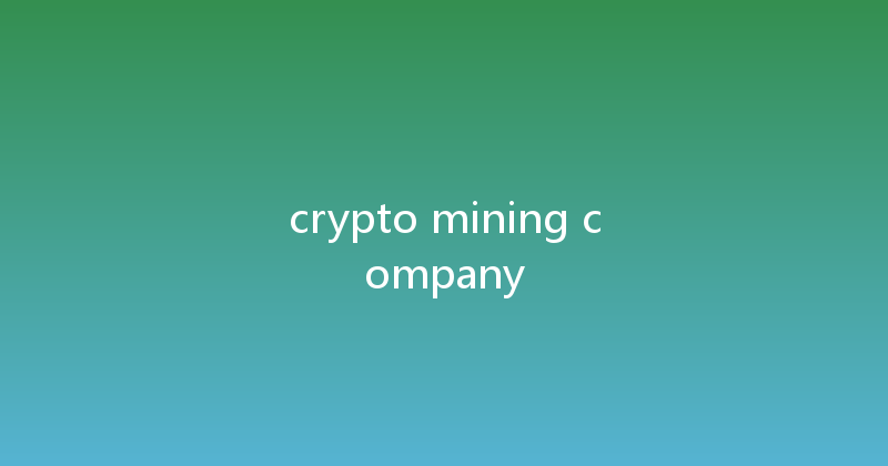 crypto mining company 
