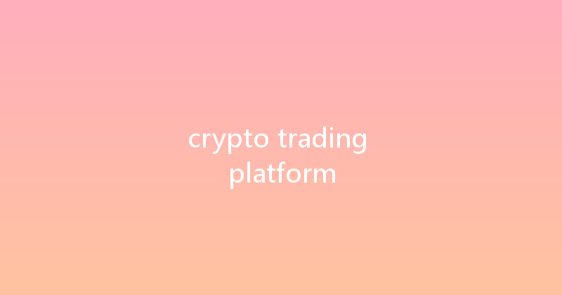 crypto trading platform 