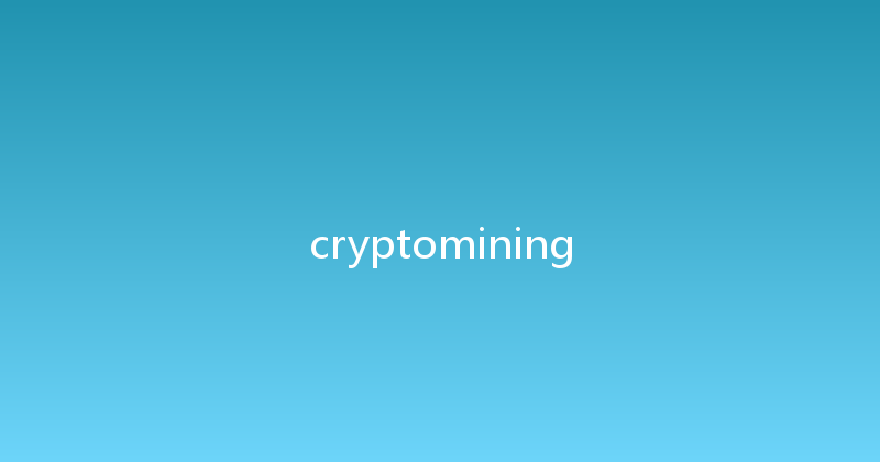 cryptomining 