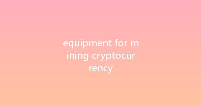 equipment for mining cryptocurrency 