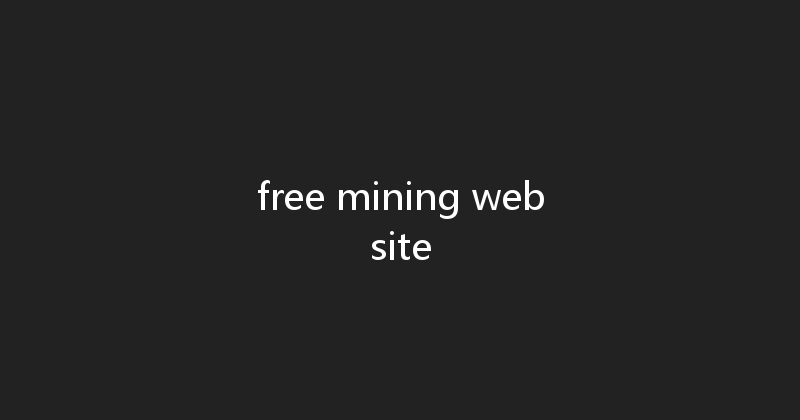 free mining website 