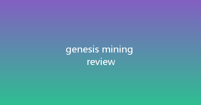genesis mining review 