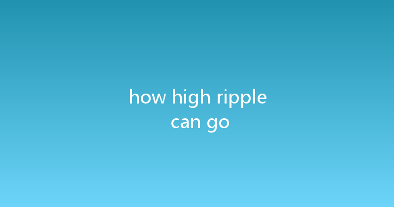 how high ripple can go 
