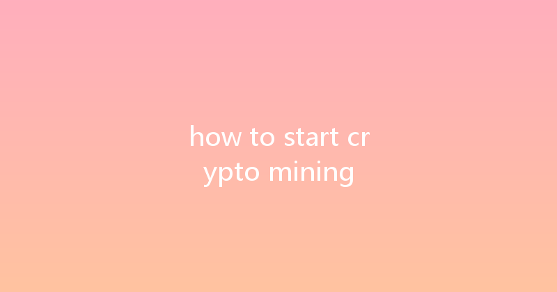 how to start crypto mining 