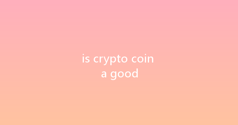 is crypto coin a good 