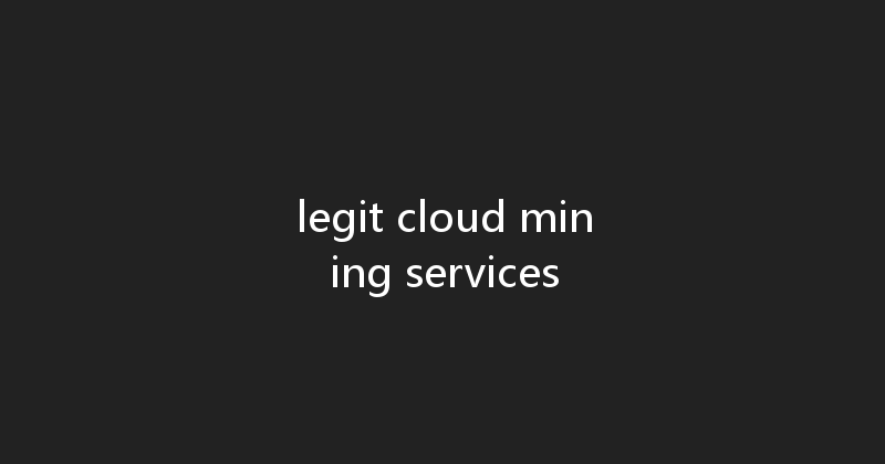 legit cloud mining services 