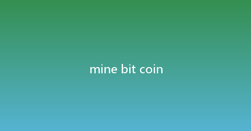 mine bit coin 