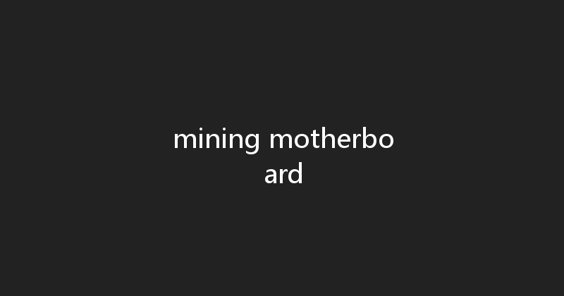 mining motherboard 