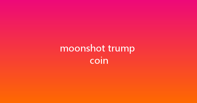 moonshot trump coin 