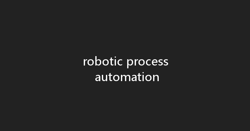 robotic process automation 