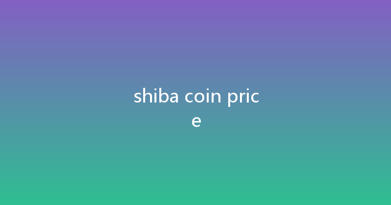 shiba coin price 