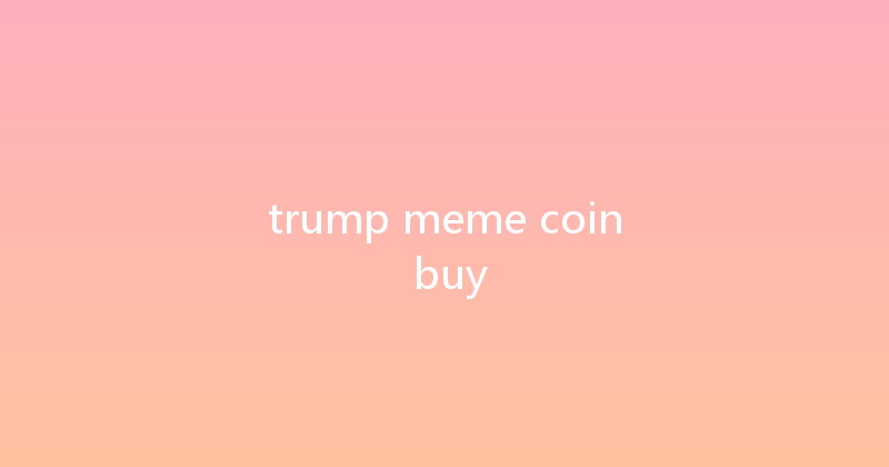 trump meme coin buy 
