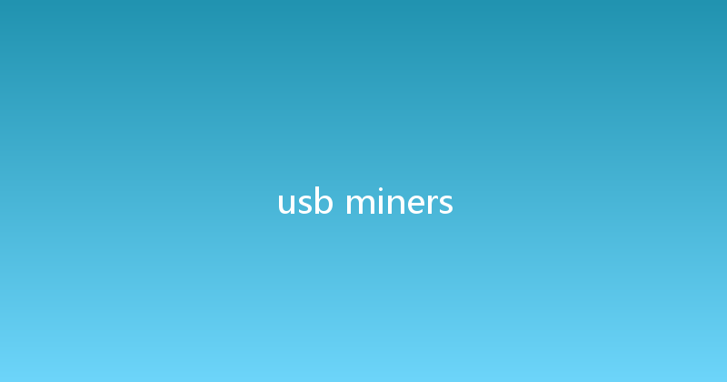 usb miners 